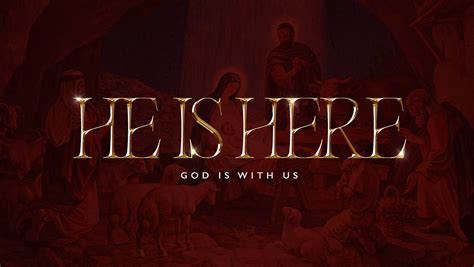 He Is Here God Is With Us Christmas Sermon Series