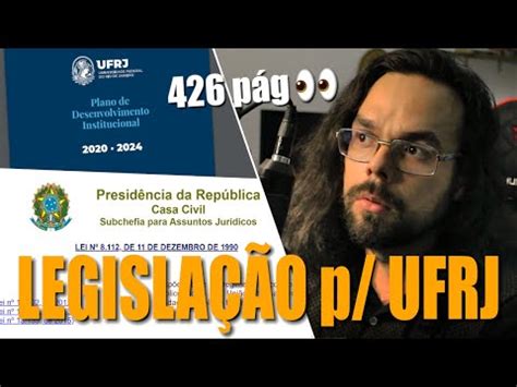 Como Estudar Legisla O Pro Concurso Da Ufrj Edital Assistente