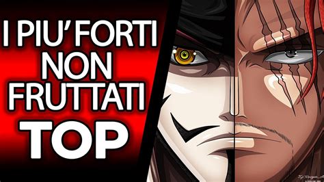 One Piece I 10 Personaggi Piu Forti Non Fruttati Classificati Per Haki Youtube