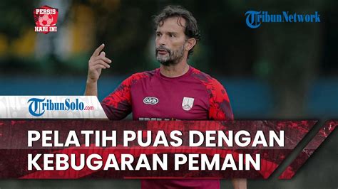 Persis Hari Ini Pelatih Persis Solo Puji Kebugaran Pemain Selama Jeda