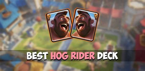 5 Best Hog Rider Decks in 2022 - Royale Chief