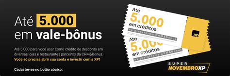 Ganhe até R 5 000 em Vale Bonus ao abrir sua conta na XP e investir a