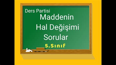 Sorular Maddenin Hal Değişimi 5 Sınıf YouTube