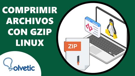 Comprimir O Descomprimir Archivos Con Gzip En Linux Youtube