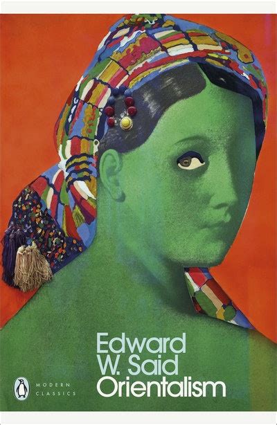 Orientalism By Edward W Said Penguin Books Australia