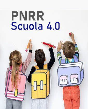 PNRR Scuola 4 0 Next Generation Labs E Next Generation Classrooms