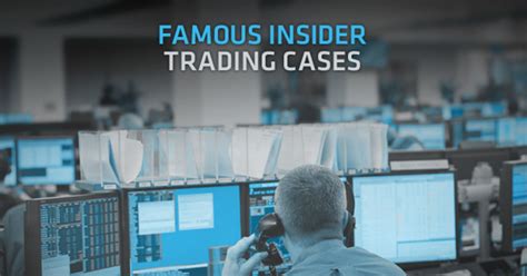 Famous Insider Trading Cases