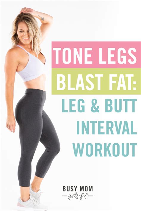 Tone Legs And Blast Fat Leg And Butt Interval Circuit Workout — Busy Mom