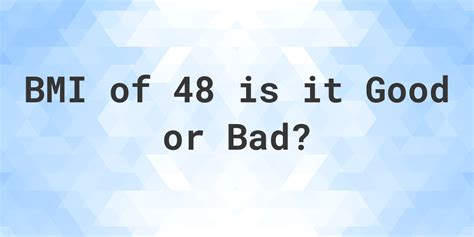 What Does Bmi Of 48 Mean Calculatio