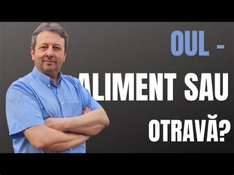 OUL ALIMENT SAU OTRAVĂ YouTube