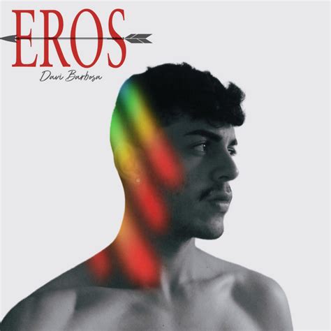 Eros Song And Lyrics By Davi Barbosa Spotify