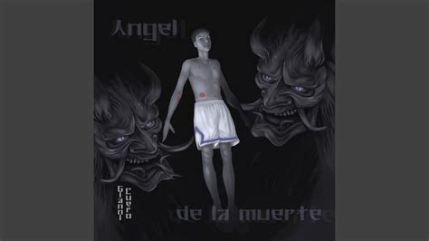 Angel De La Muerte Youtube