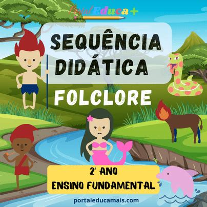 Sequencia Didatica Folclore 2º ano Ensino Fundamental Portal