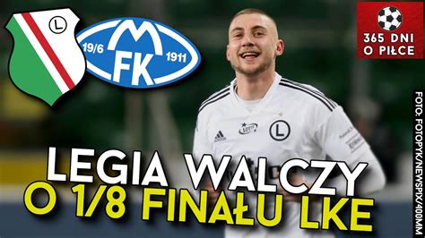 Legia Warszawa Molde Fk Legia Gra O Awans Przewidywana Legii