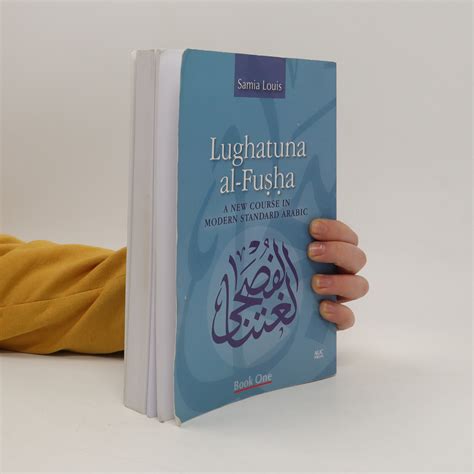 Lughatuna Al Fu A A New Course In Modern Standard Arabic Book One