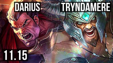 Darius Vs Tryndamere Top 7 Solo Kills 600 Games 11m Mastery