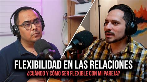 Flexibilidad En Las Relaciones YouTube