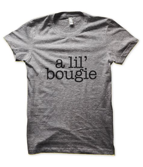 A Lil’ Bougie – Tees in the Trap®