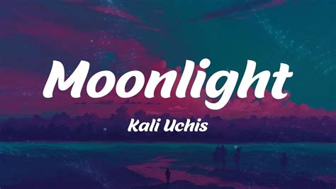 Moonlight Kali Uchis Lyrics Youtube