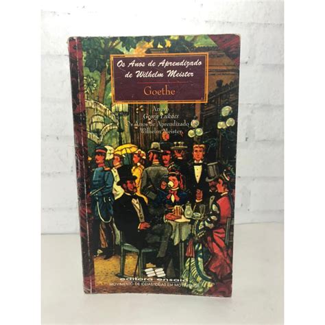 Os Anos De Aprendizagem De Wilhelm Meister Goethe Shopee Brasil