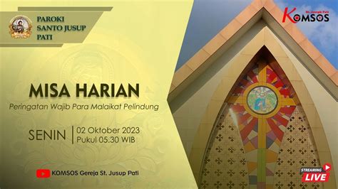 MISA HARIAN GEREJA ST JUSUP PATI SENIN 02 OKTOBER 2023 Pkl 05 30