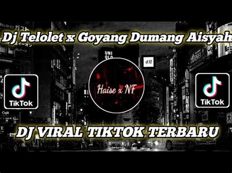 DJ TELOLET X GOYANG DUMANG SOUND VIRAL TIKTOK TERBARU 2022 YouTube