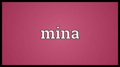 Mina Meaning - YouTube