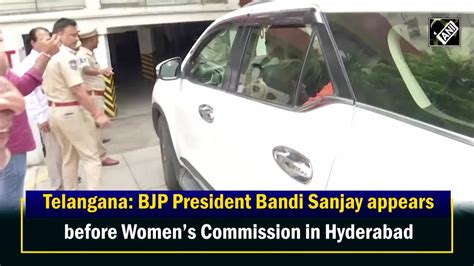 Telangana Bjp President Bandi Sanjay Appears Before Womens Commission