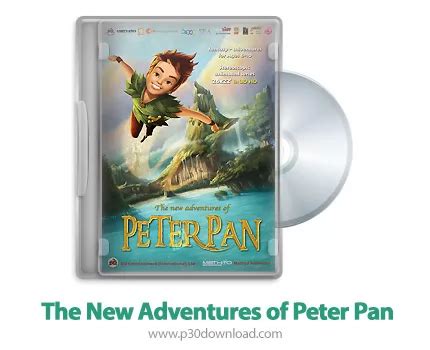 دانلود The New Adventures of Peter Pan 2012 انیمیشن پیترپن دوبله فا