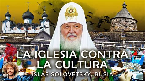 Como La Iglesia Roba A La Gente Islas Solovetsky Rusia Patrimonio