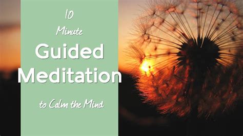 10 Minute Guided Meditation To Calm The Mind Youtube