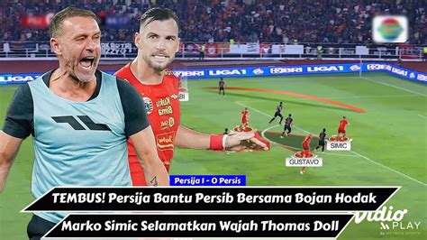 Persija Bantu Persib Pesona Simic Selamatkan Thomas Doll Persija