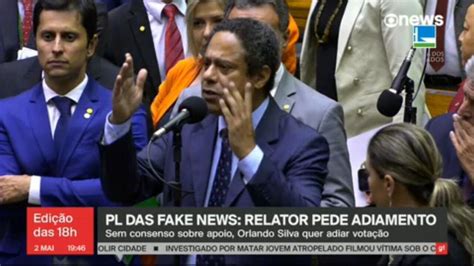 Após Pedido Do Relator Lira Adia Votação Do Pl Das Fake News Na Câmara