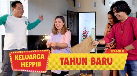 Keluarga Heppiii S8 Eps 24 Tahun Baru YouTube