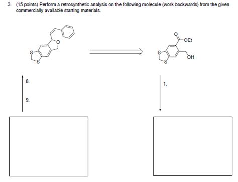 Solved 3 15 Points Perform A Retrosynthetic Analysis On Chegg