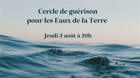 CERCLE DE GUERISON DES EAUX DE LA TERRE YouTube