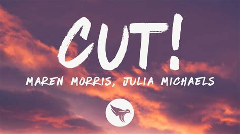 Maren Morris Cut Lyrics Ft Julia Michaels Youtube