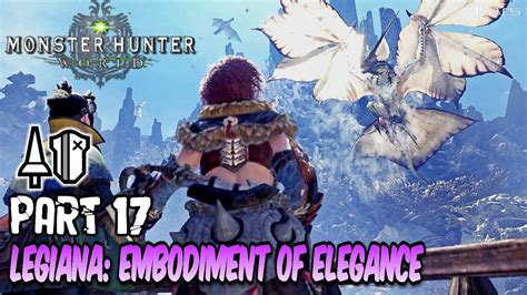 Monster Hunter World Iceborne Playthrough 2024 Pt 17 Legiana