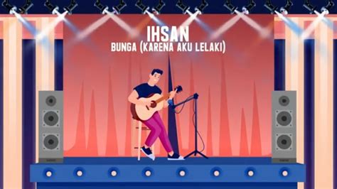 Ihsan Idol Bunga Karena Aku Lelaki Official Lyric Video Youtube