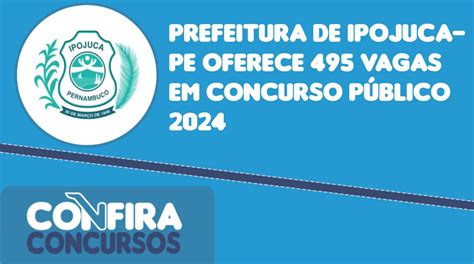 Prefeitura de Ipojuca PE oferece 495 vagas em concurso público 2024