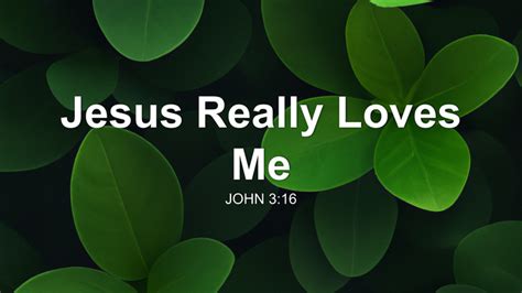 Jesus Really Loves Me Sermon By Sermon Research Assistant John 316