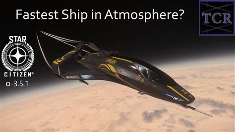 Citizen Spotlight Fastest Ship In Atmosphere Star Citizen 351