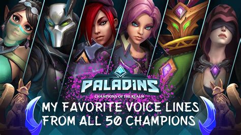 My Favorite Voice Lines From All 50 Paladins Champions Youtube