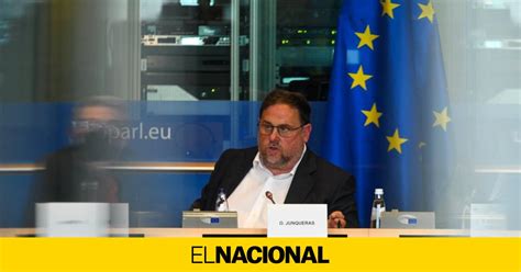 La Doctrina Junqueras Se Abre Paso En La Reforma De Ley Electoral Europea