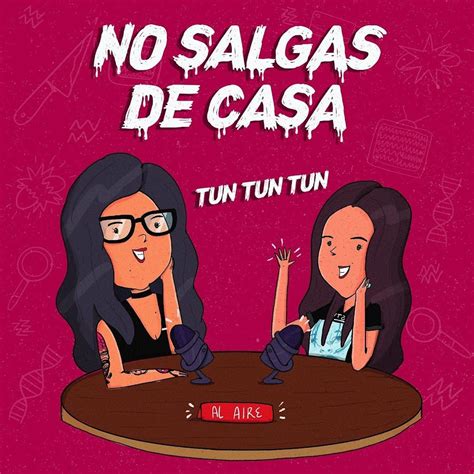 No Salgas De Casa Podcast YouTube