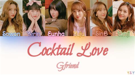 GFRIEND 여자친구 Cocktail Love 칵테일 사랑 Han Rom Eng Lyrics YouTube