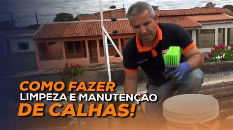 Limpeza De Calhas Aprenda Como Fazer A Manuten O De Forma Correta