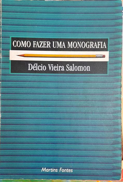 Como Fazer uma Monografia Délcio Vieira Salomon Higino Cultural