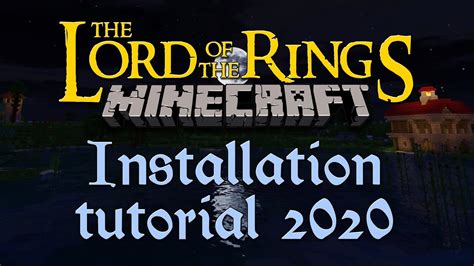 Installing The Minecraft Lord Of The Rings Mod In 2020 Youtube