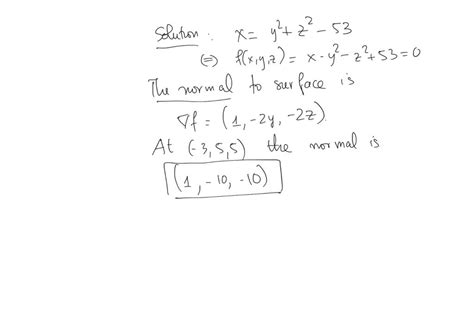 Solved Find Equations Of The Tangent Plane And Normal Line To The Surface X1y21z2−53 At The